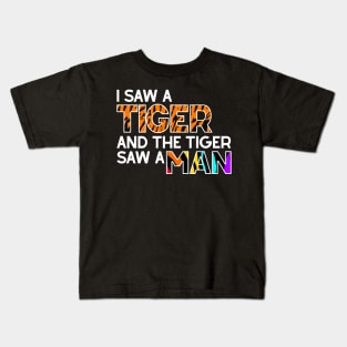 I Saw a Tiger and Tiger Saw a Man Kids T-Shirt